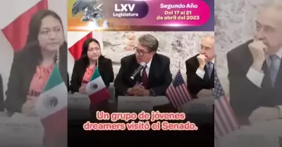 Se compromete Senado Mexicano a ser aliado de las y los Dreamers