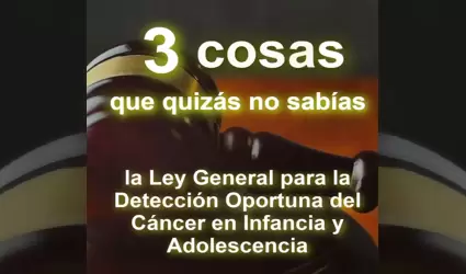 Senado destaca Ley General para la deteccin oportuna del cncer en infancia y a