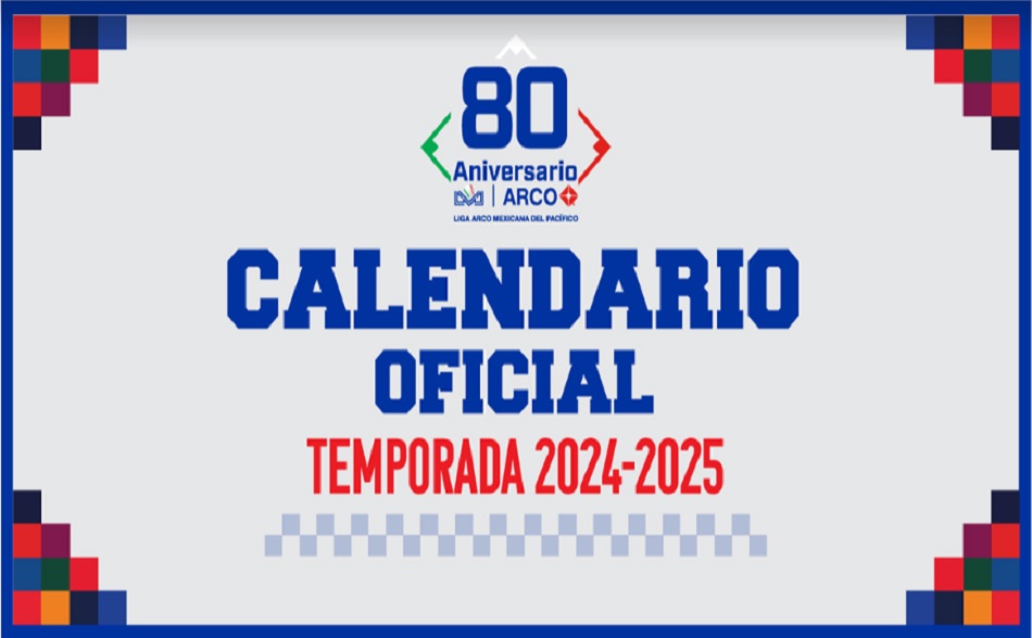 Calendario oficial de la temporada 20242025 de la Liga ARCO Mexicana