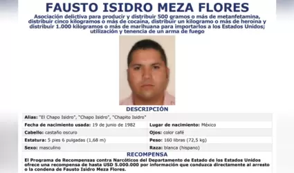 FBI ofrece recompensa por Fausto Isidro Meza Flores, "El Chapo Isidro"