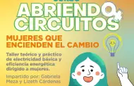 "Abriendo Circuitos": mujeres toman el control de oficios y energ�a en Hermosillo