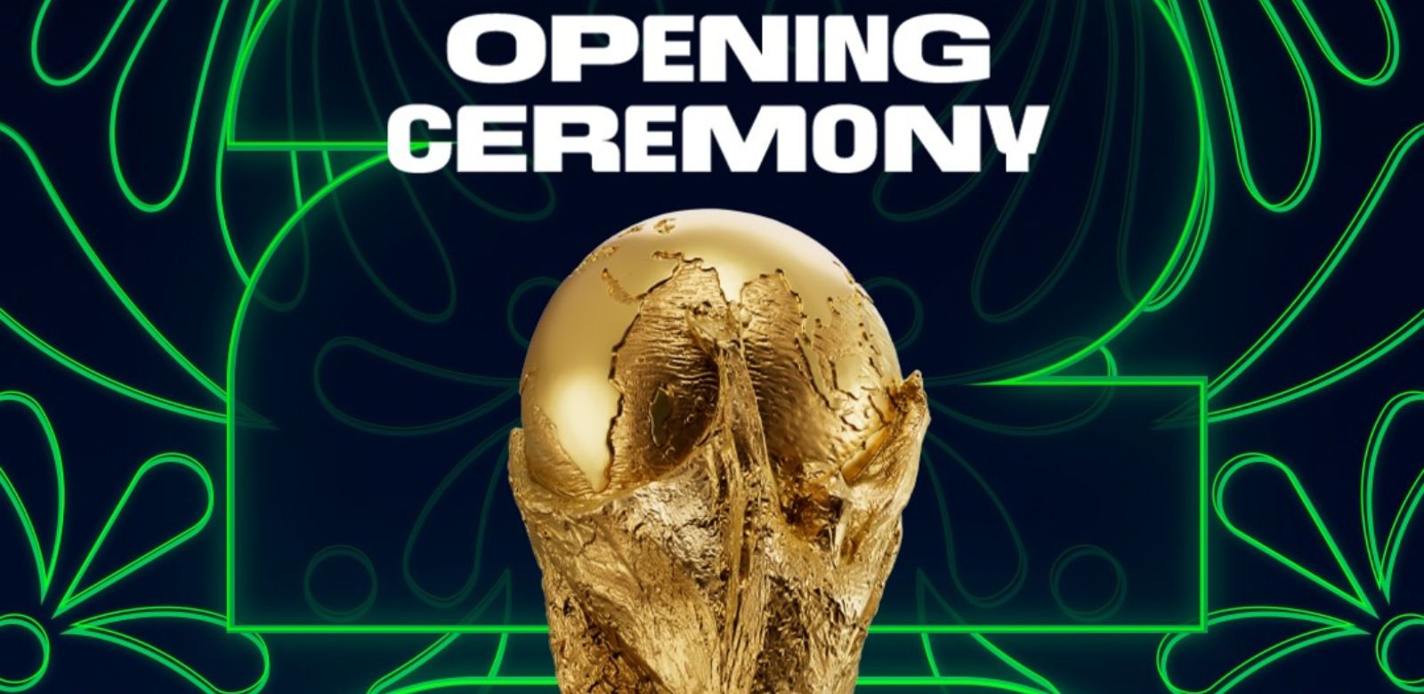 ¿A qué hora es la inauguración del Mundial 2026 y dónde verla ...