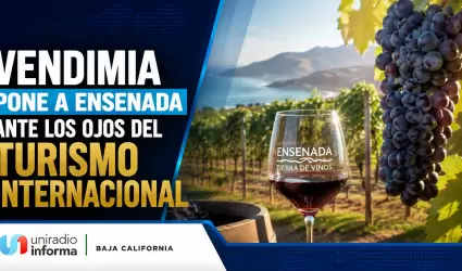 Destacan que Vendimia pone a Ensenada ante los ojos del turismo internacional.